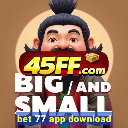 bet 77 app download